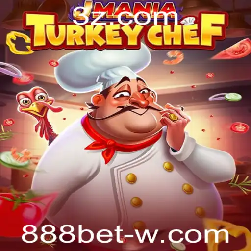 Descubra o Jogo Inovador JManiaTurkeyChef e Conecte-se com 888bet